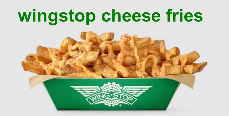 wingstop cheese fries